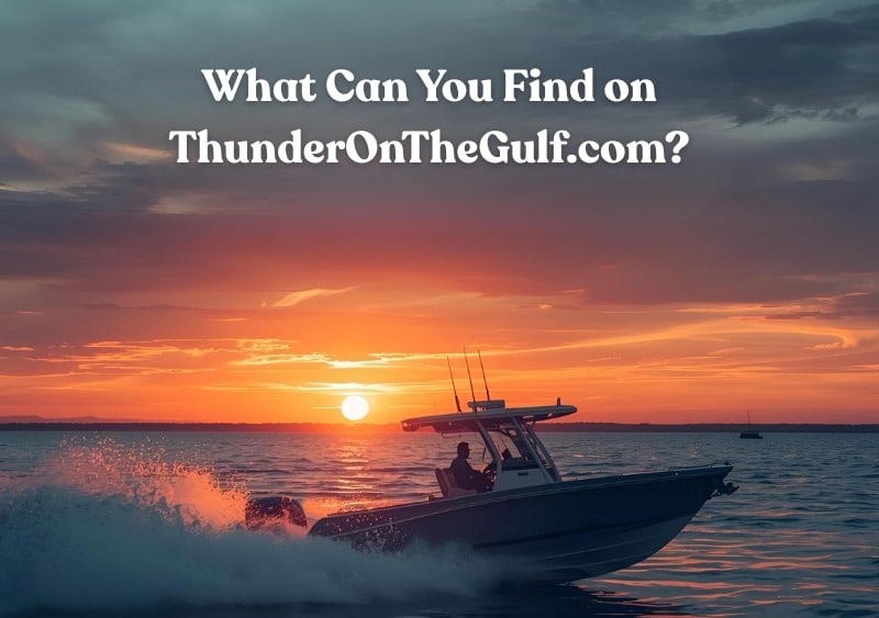 Speedboat at sunset with text “What Can You Find on ThunderOnTheGulf.com?” promoting travel and lifestyle offers on ThunderOnTheGulf.com.